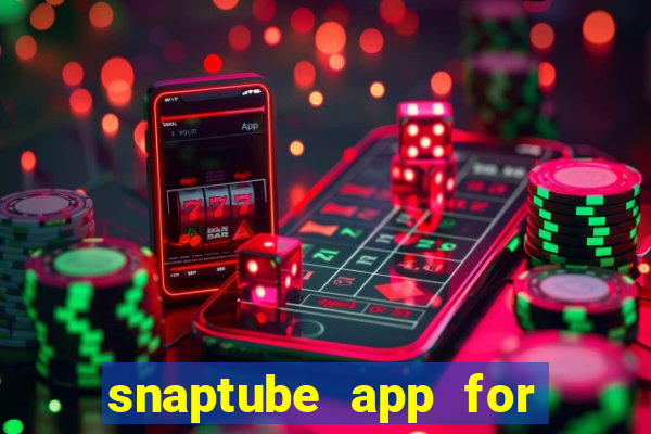 snaptube app for windows 7